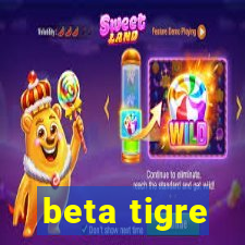 beta tigre